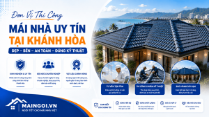 Đơn Vị Thi Công Mái Nhà Uy Tín Tại Khánh Hòa